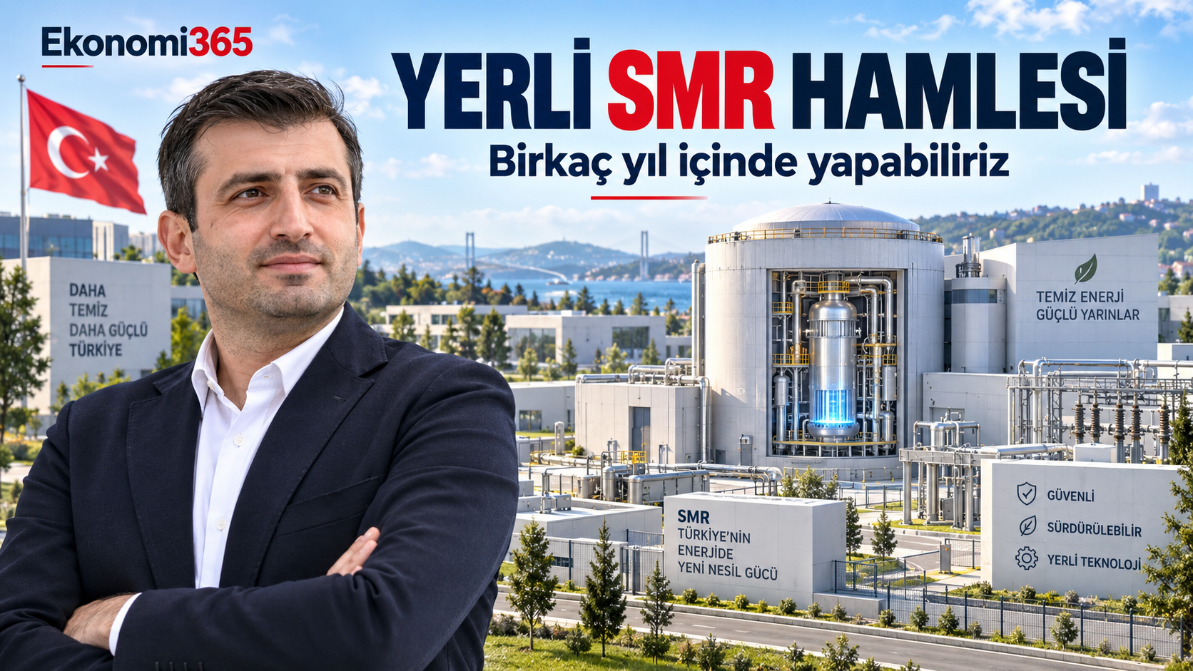 Selçuk Bayraktar, küçük modüler nükleer reaktör ve Türkiye'nin yerli SMR teknolojisi hedefi